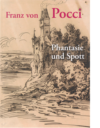 Franz von Pocci - Phantasie und Spott