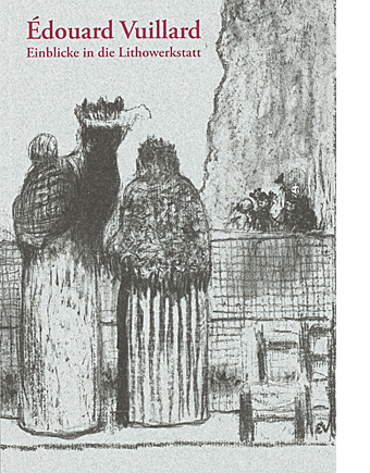 Édouard Vuillard - Einblicke in die Lithowerkstatt