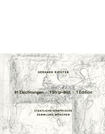 GERHARD RICHTER <br> 81 Zeichnungen <br> 1 STRIP-Bild <br> 1 Edition